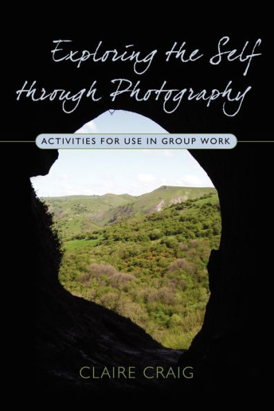 Exploring the Self through Photography: Activities for Use Group Work