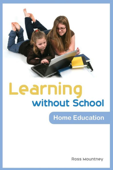 Learning without School: Home Education