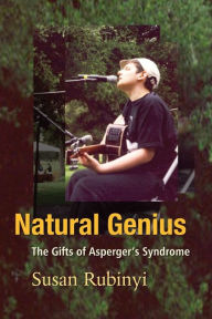 Title: Natural Genius: The Gifts of Asperger's Syndrome, Author: Susan Rubinyi
