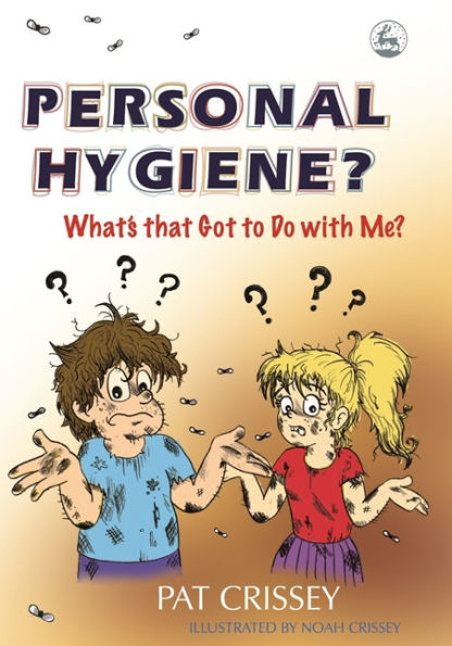 Personal Hygiene? What's that Got to Do with Me?
