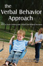 The Verbal Behavior Approach: How to Teach Children with Autism and Related Disorders