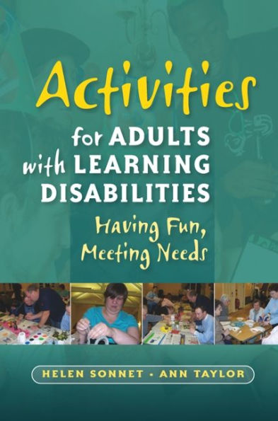 Activities for Adults with Learning Disabilities: Having Fun, Meeting Needs