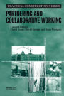 Partnering and Collaborative Working / Edition 1