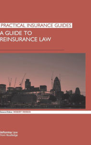 Title: A Guide to Reinsurance Law / Edition 1, Author: Robert Merkin