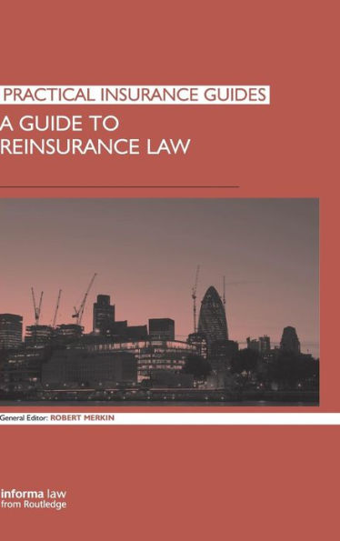 A Guide to Reinsurance Law / Edition 1
