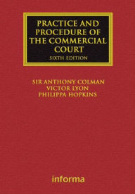 Title: The Practice and Procedure of the Commercial Court / Edition 6, Author: Anthony Colman