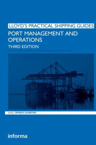 Title: Port Management and Operations / Edition 3, Author: Patrick M. Alderton