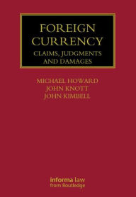 Title: Foreign Currency: Claims, Judgments and Damages / Edition 1, Author: Michael Howard