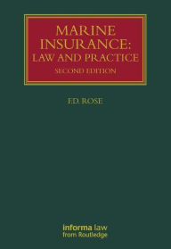 Title: Marine Insurance: Law and Practice: Law and Practice / Edition 2, Author: Francis Rose