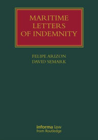 Title: Maritime Letters of Indemnity / Edition 1, Author: Felipe Arizon