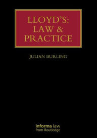 Title: Lloyd's: Law and Practice / Edition 1, Author: Julian Burling