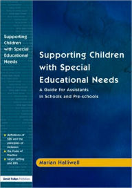 Title: Supporting Children with Special Educational Needs: A Guide for Assistants in Schools and Pre-schools, Author: Marian Halliwell