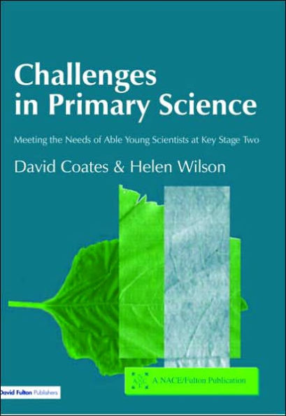 Challenges Primary Science: Meeting the Needs of Able Young Scientists at Key Stage Two