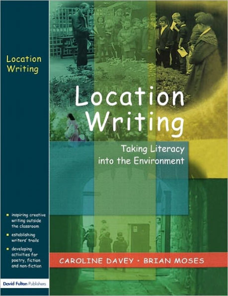 Location Writing: Taking Literacy into the Environment