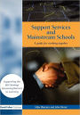 Support Services and Mainstream Schools: A Guide for Working Together