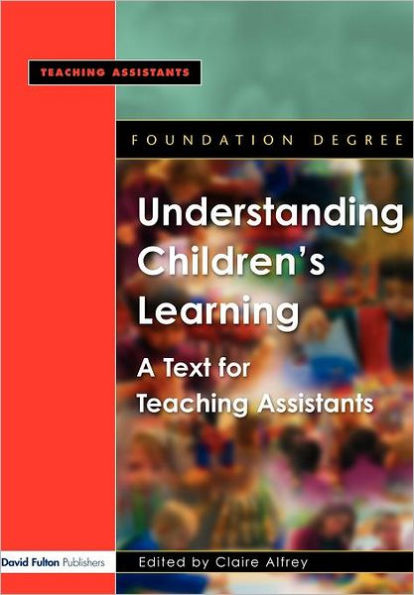 Understanding Children's Learning: A Text for Teaching Assistants