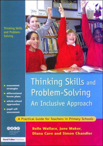 Thinking Skills and Problem-Solving - An Inclusive Approach: A Practical Guide for Teachers in Primary Schools / Edition 1