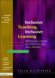 Title: Managing the Curriculum for Children with Severe Motor Difficulties: A Practical Approach / Edition 1, Author: Pilla Pickles