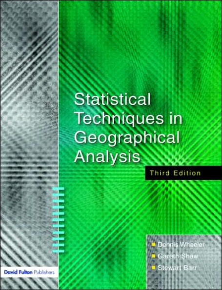 Statistical Techniques in Geographical Analysis / Edition 3