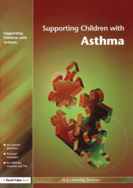 Title: Supporting Children with Asthma, Author: Hull Learning Services