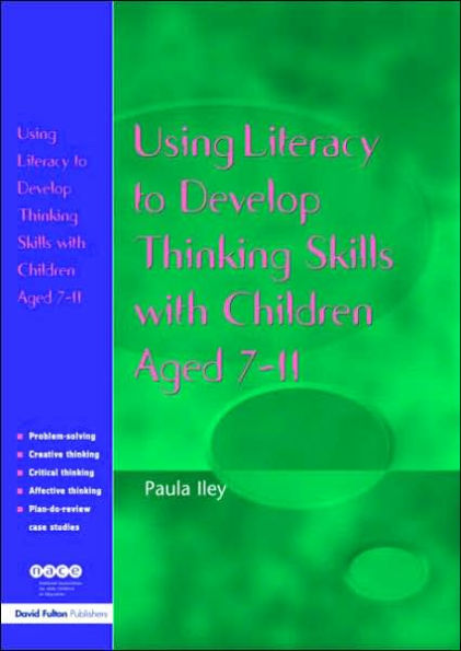 Using Literacy to Develop Thinking Skills with Children Aged 7-11