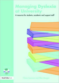 Title: Managing Dyslexia at University: A Resource for Students, Academic and Support Staff, Author: Claire Jamieson