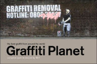 Title: Graffiti Planet: The Best Graffiti from Around the World, Author: KET