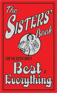 Title: The Sisters' Book: For the Sister Who's Best at Everything, Author: Alison Maloney