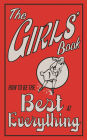 The Girls' Book: How To Be The Best At Everything