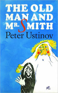 Title: The Old Man and Mr. Smith, Author: Peter Ustinov