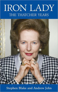 Title: Iron Lady: The Thatcher Years, Author: Andrew  John
