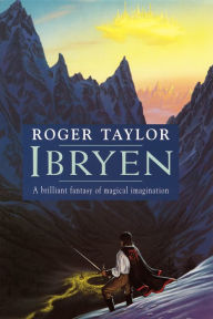 Title: Ibryen: A sequel to the Chronicles of Hawklan, Author: Roger Taylor