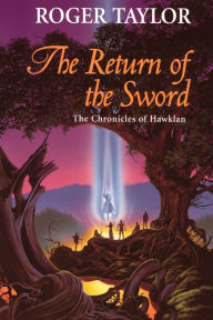 Title: The Return of the Sword: The culmination of the epic tales begun in 