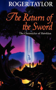 Title: The Return of the Sword, Author: Roger Taylor