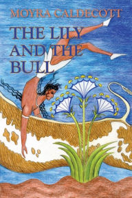 Title: The Lily and the Bull, Author: Moyra Caldecott