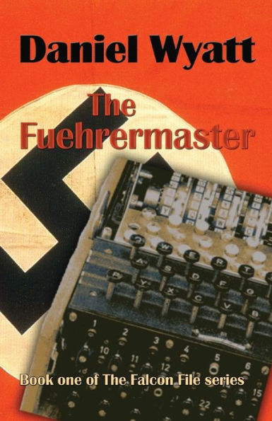 the Fuehrermaster: Book one of Falcon File series