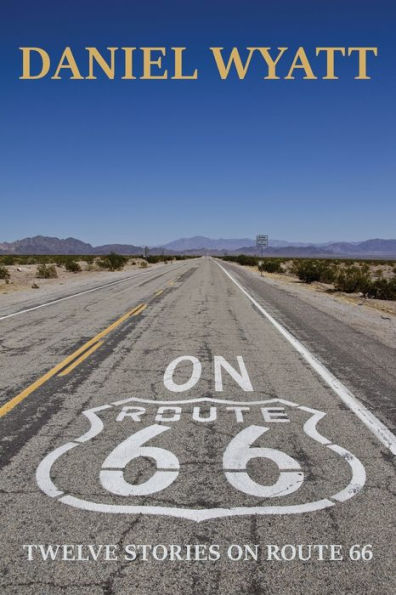 on Route 66: Twelve stories 66
