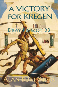 Title: A Victory for Kregen: Dray Prescot 22, Author: Alan Burt Akers