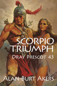 Title: Scorpio Triumph: Dray Prescot 43, Author: Alan Burt Akers