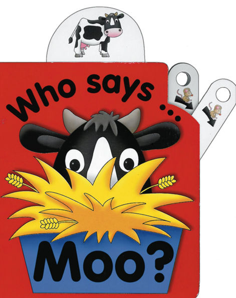 Pull the Lever: Who Says Moo?: A Lively Illustrated Interactive Pull-the-Lever Board Book for Young Children