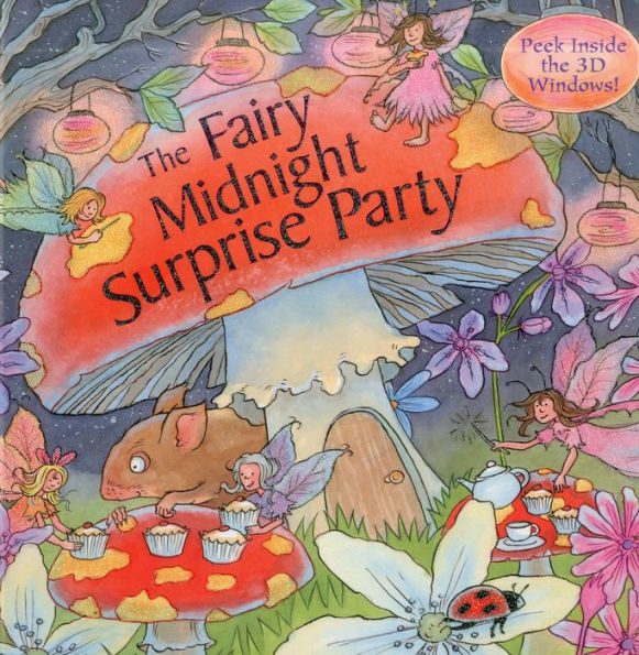 Fairy Midnight Surprise Party: Peek inside the 3D windows!