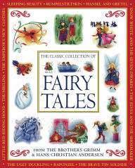 Title: The Classic Collection of Fairy Tales: From The Brothers Grimm & Hans Christian Andersen, Author: Nicola Baxter