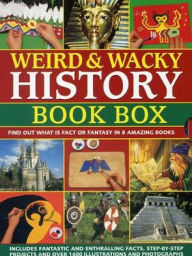 Title: Weird & Wacky History Book Box: Find out what is fact or fantasy in 8 amazing books: Pirates, Witches and Wizards, Monsters, Mummies and Tombs, The Viking World, Knights & Castles, The Wild Wes,t North American Indians, Author: Philip Steele