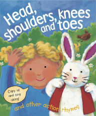 Title: Head, Shoulders, Knees & Toes, and Other Action Rhymes: Copy Us and Sing Along!, Author: Nicola Baxter