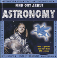 Title: Find Out About Astronomy, Author: Robin Kerrod