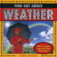 Title: Find Out About Weather: With 15 projects and more than 260 pictures, Author: Robin Kerrod
