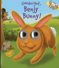 Title: Googly Eyes: Goodnight, Benjy Bunny!, Author: Dynamo