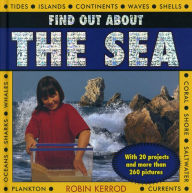 Title: Find Out About The Sea: With 20 projects and more than 260 pictures, Author: Robin Kerrod