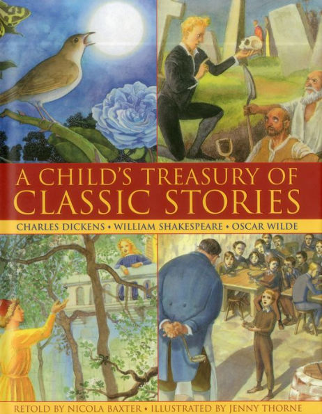 A Child's Treasury of Classic Stories: Charles Dickens, William Shakespeare, & Oscar Wilde