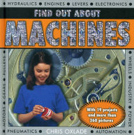 Title: Find Out About Machines: With 19 projects and more than 260 pictures, Author: Chris Oxlade